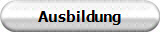 Ausbildung
