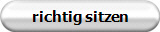 richtig sitzen
